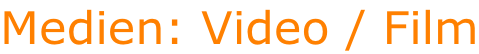 Medien: Video / Film