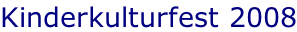 Kinderkulturfest 2008