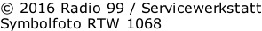 © 2016 Radio 99 / Servicewerkstatt Symbolfoto RTW 1068